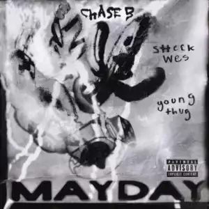Chase B X Shec - MAYDAY (feat. Young Thug) & Sheck wes